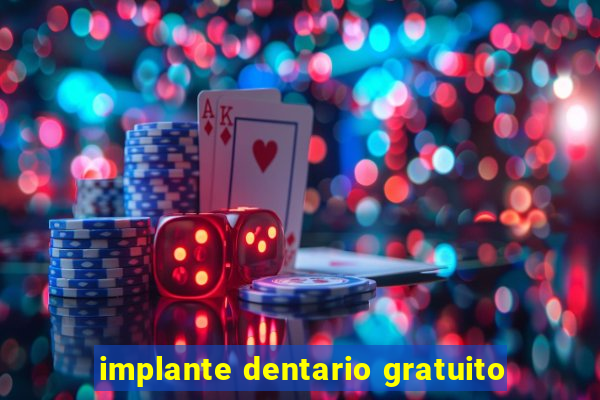 implante dentario gratuito